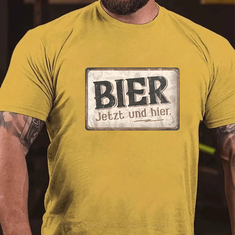 Maturelion Bier Jetzt Und Hier T-Shirt