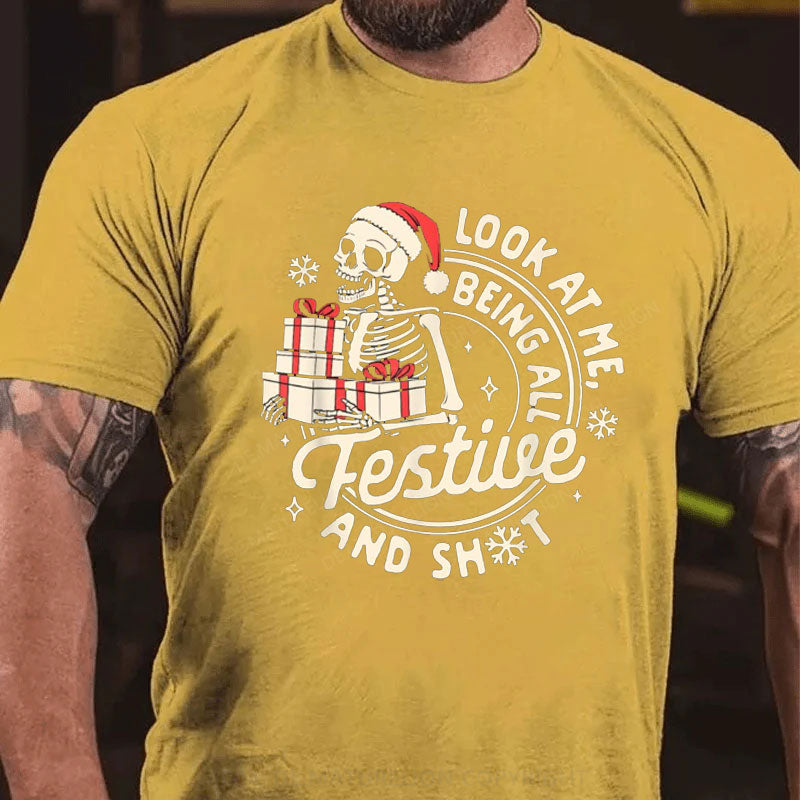 Weihnachten Schau mich an, wie ich so festlich bin und so T-Shirt