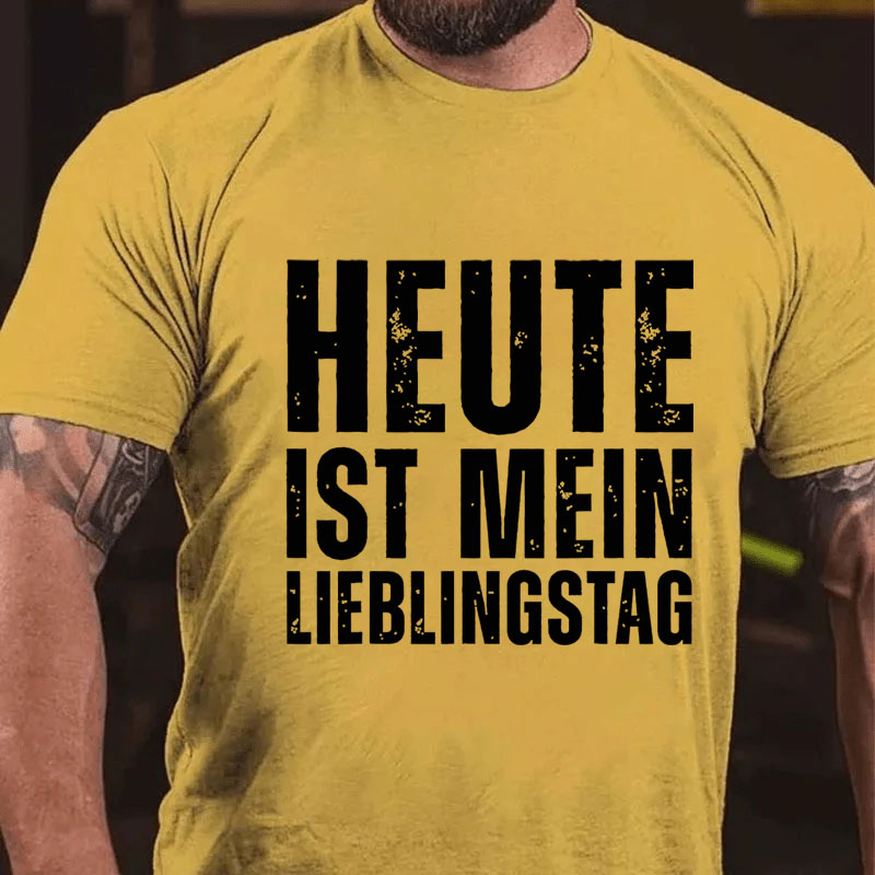 Heute ist mein Lieblingstag Optimistisch T-Shirt