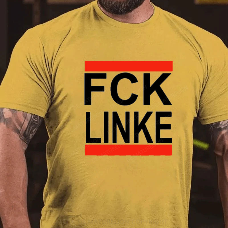 FCK LINKE T-Shirt