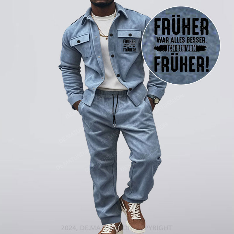 Maturelion Früher War Alles Besser Ich Bin Von Früher Jacke und Hose Set