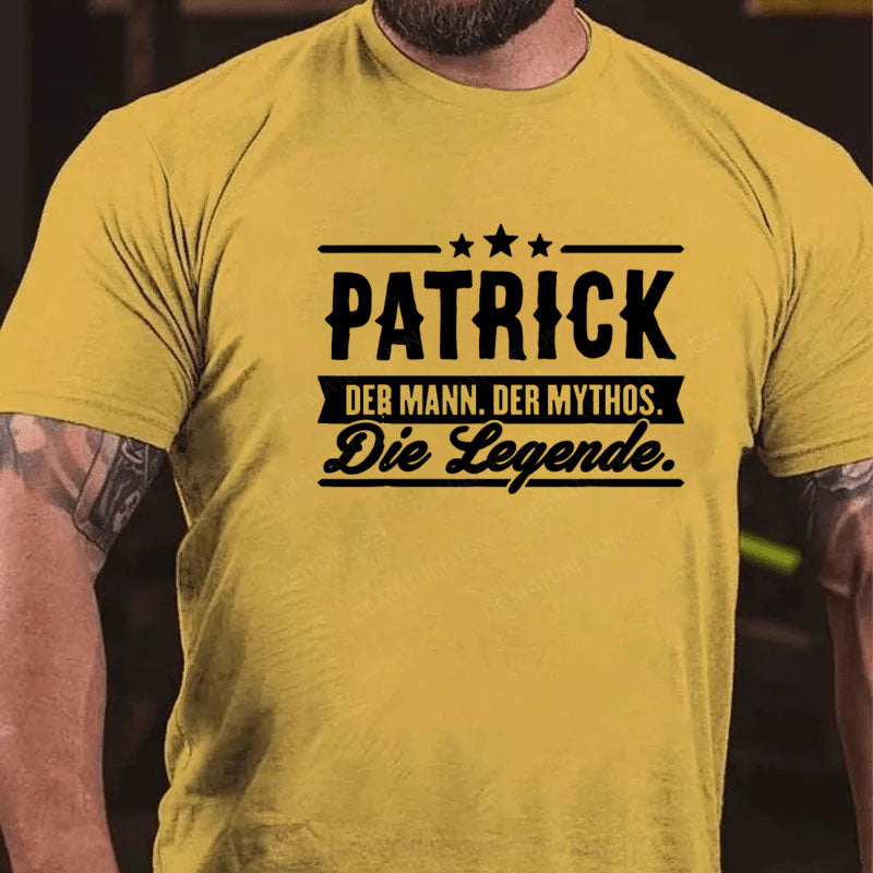 Patrick Der Mann Die Legende T-Shirt