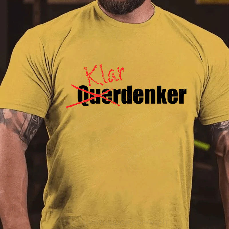 Nicht Querdenker Sondern Klardenker T-Shirt