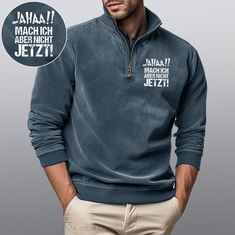 Maturelion Jahaa!! Mach Ich Aber Nicht Jetzt Stehkragen Poloshirt