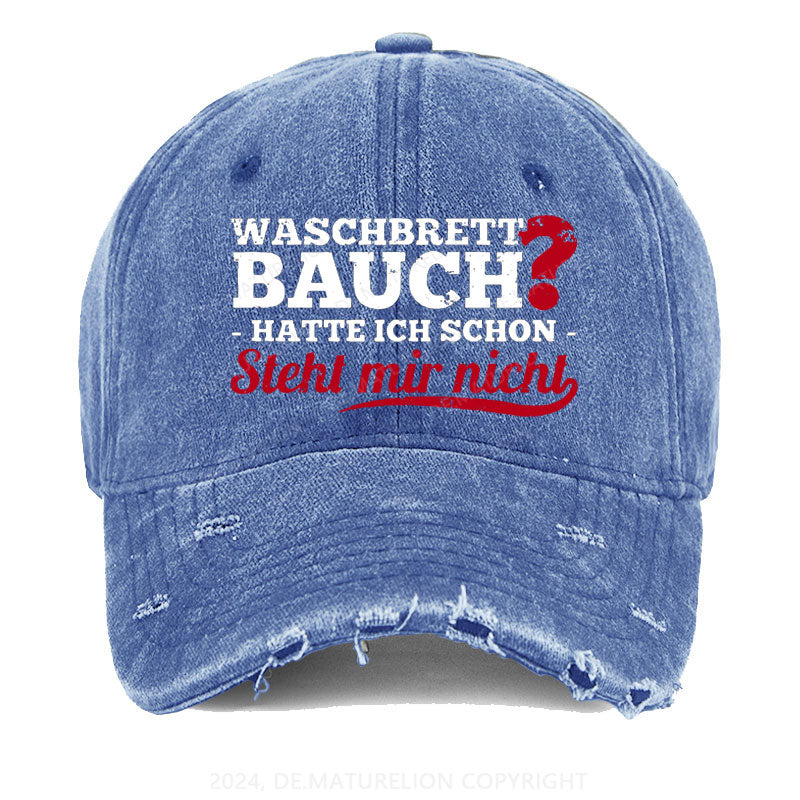 Waschbrett Bauch? Hatte Ich Schon Steht Mir Nicht Gewaschene Vintage Cap