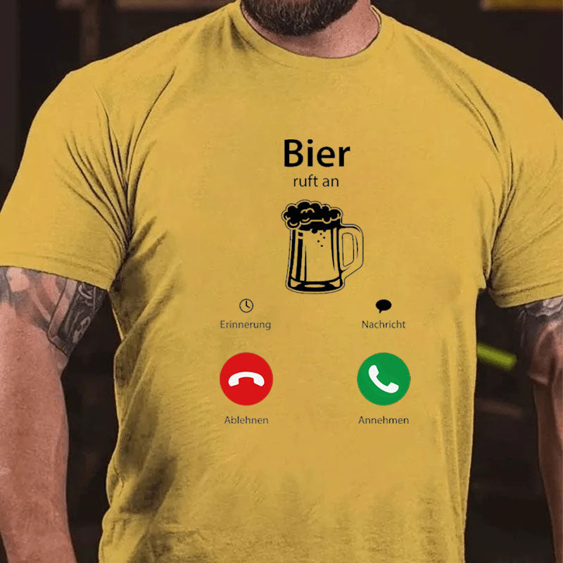 Bier ruft micht an T-Shirt