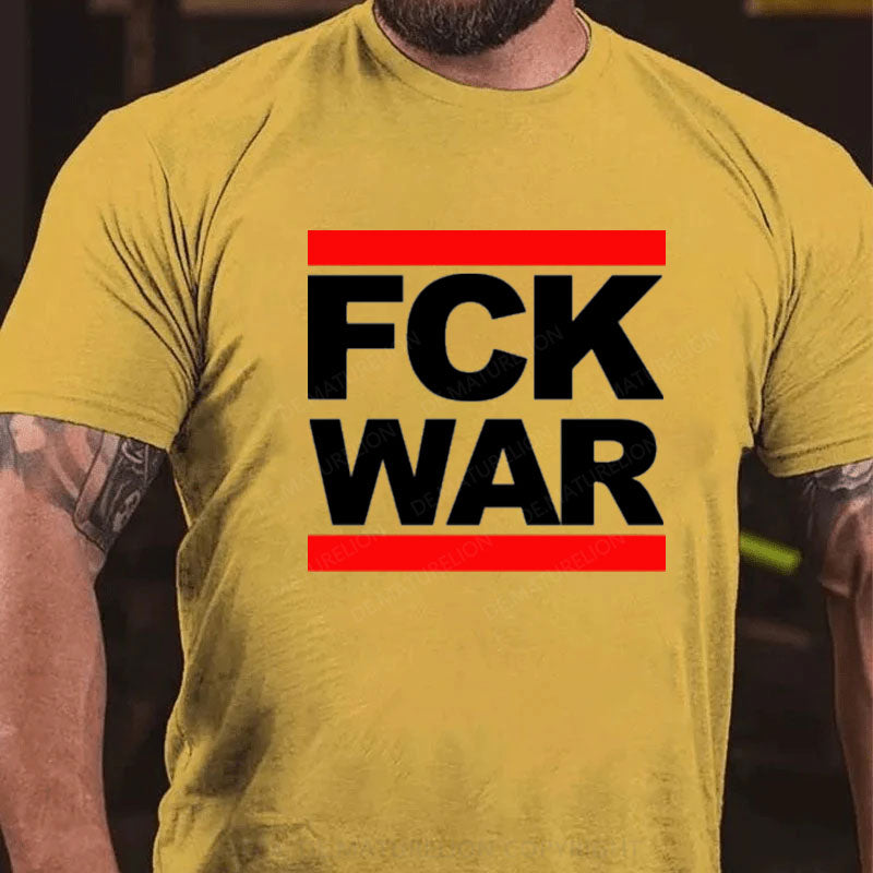 FCK WAR T-Shirt