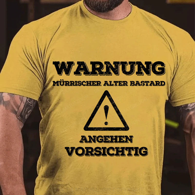 Warnung Mürrischer Alter Bastard Angehen Vorsichtig T-Shirt