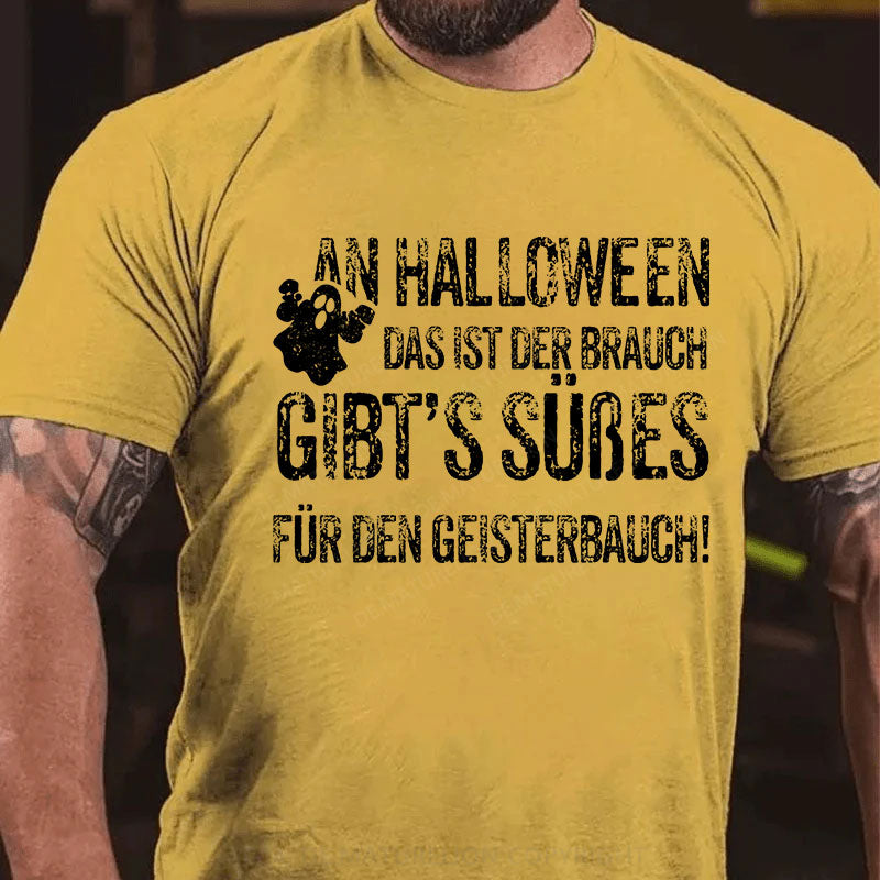 An Halloween, das ist der Brauch, gibt’s Süßes für den Geisterbauch T-Shirt