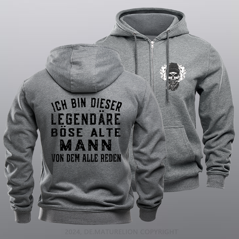 Maturelion Ich Bin Dieser Legendäre Böse Alte Mann Von Dem Alle Reden Reißverschluss Hoodie