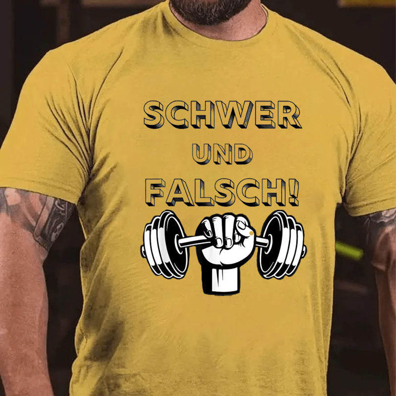 Schwer und Falsch Bodybuilding Gym Fitness T-Shirt