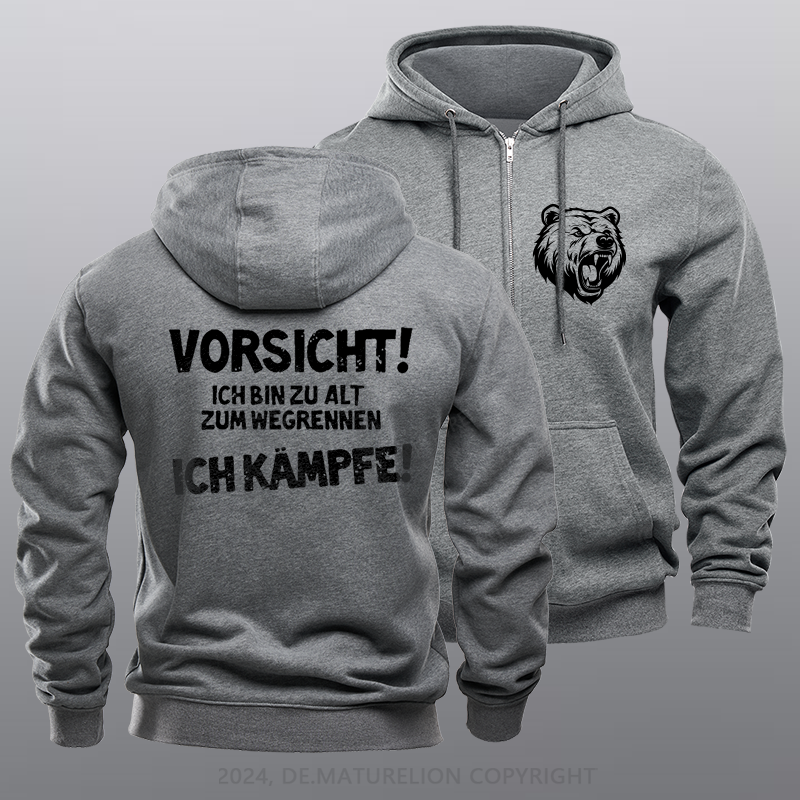 Maturelion Vorsicht Ich Bin Zu Alt Zum Wegrennen Ich Kämpfe Reißverschluss Hoodie