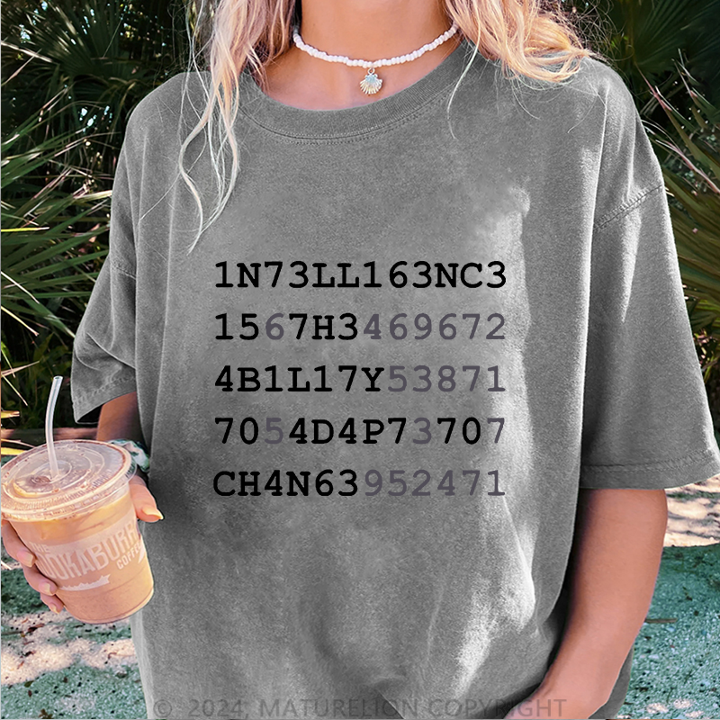 Maturelion Intelligenz Antwort Fähigkeit Anpassen Verändert die Realität Damen Gewaschene Vintage T-Shirt