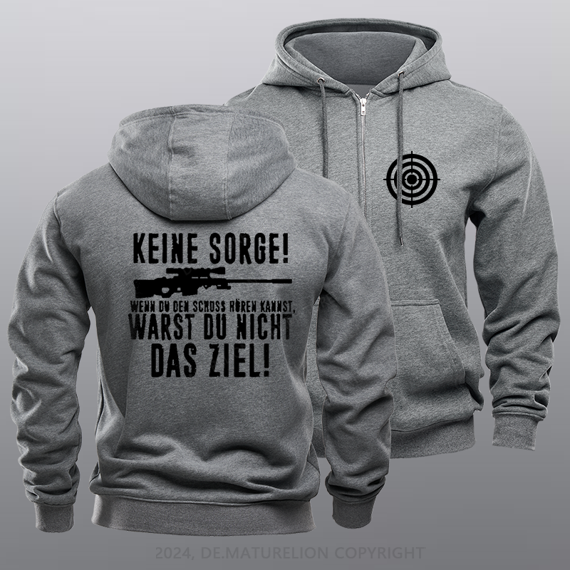 Maturelion Keine Sorge! Wenn Du Den Schuss Hören Kannst Warst Du Nicht Das Ziel Reißverschluss Hoodie