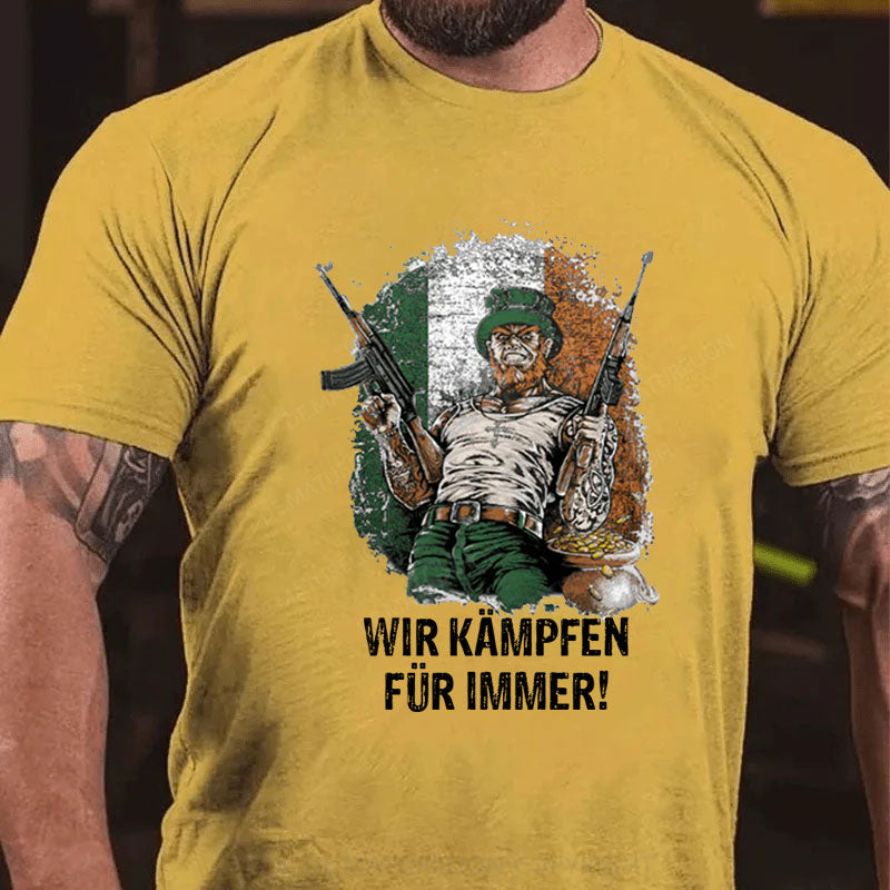 Wir Kämpfen Für Immer T-Shirt