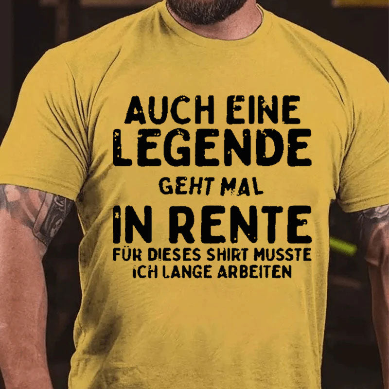 Auch Eine Legende Geht Mal In Rente T-Shirt