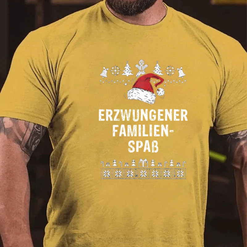 Erzwungener Familienspaß T-Shirt