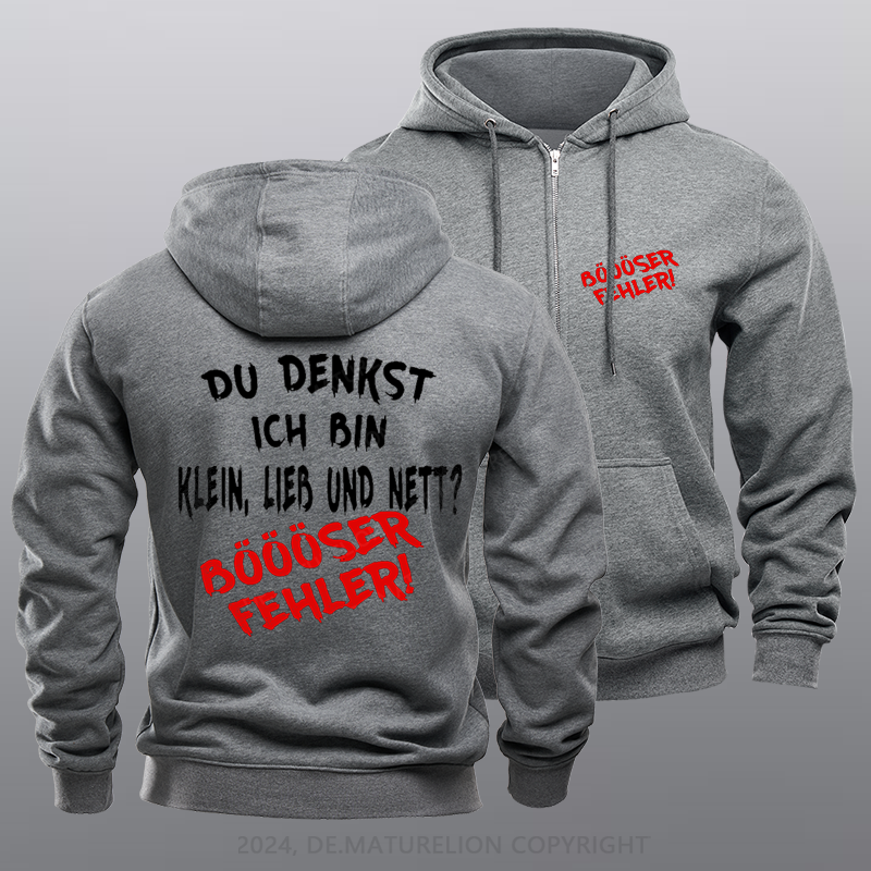 Maturelion Du Denkst Ich Bin Klein Lieb Und Nett Böööser Fehler Reißverschluss Hoodie