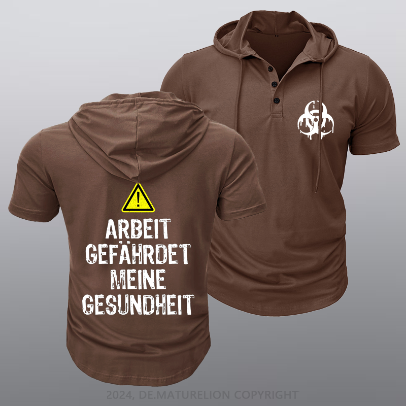 Maturelion Arbeit gefährdet meine Gesundheit Kapuze T-Shirt
