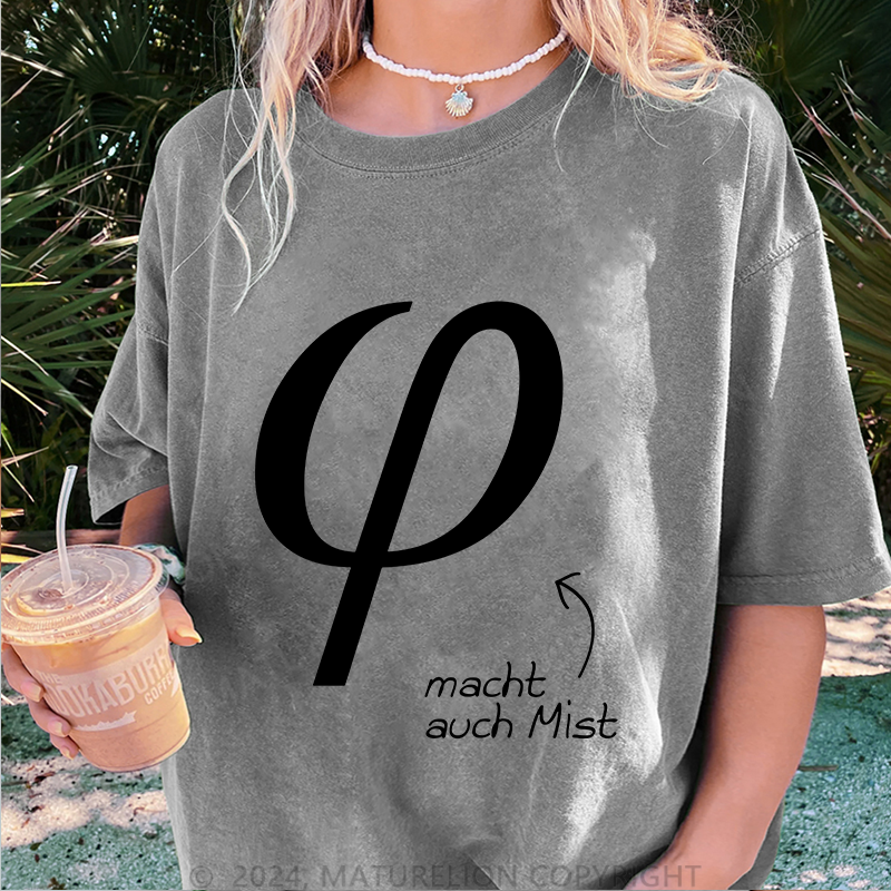 Maturelion Macht Auch Mist Damen Gewaschene Vintage T-Shirt