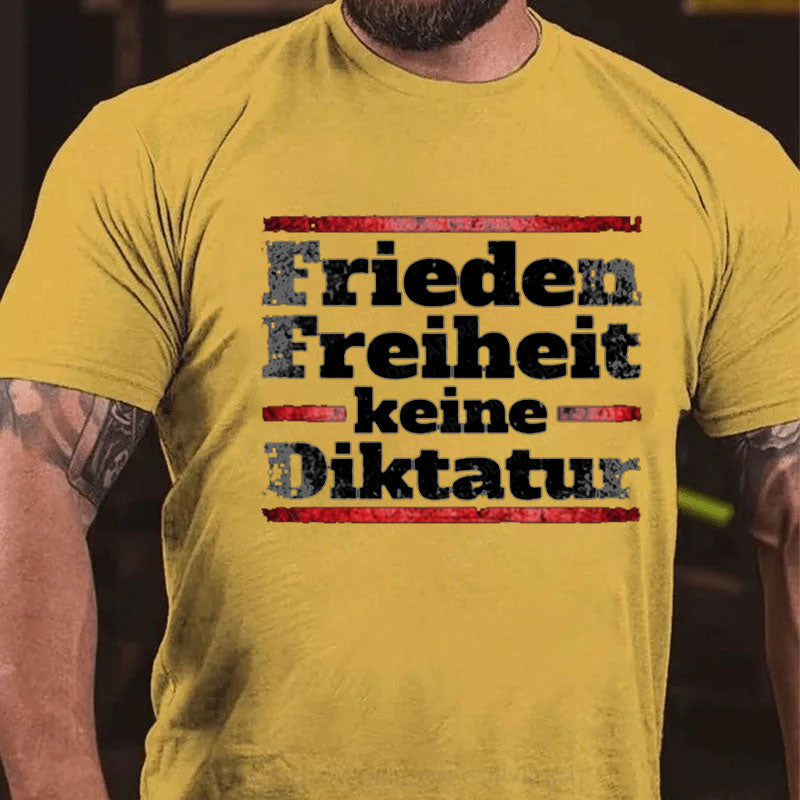 Friede Freiheit Keine Diktatur T-Shirt