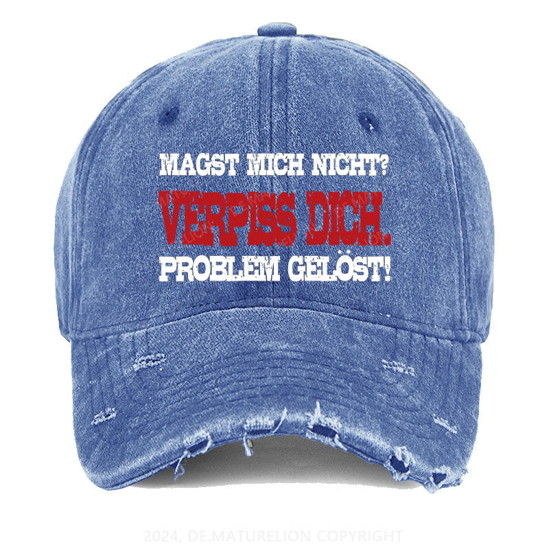 Magst mich nicht Verpiss dich. Problem gelöst Gewaschene Vintage Cap