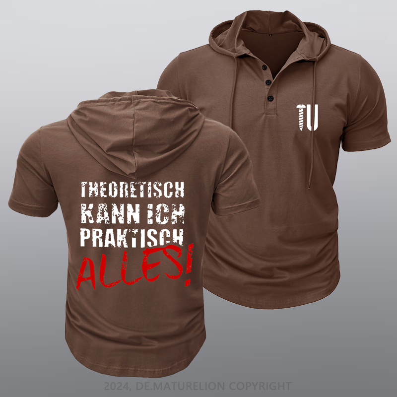 Maturelion Theoretisch Kann Ich Praktisch Alles Kapuze T-Shirt