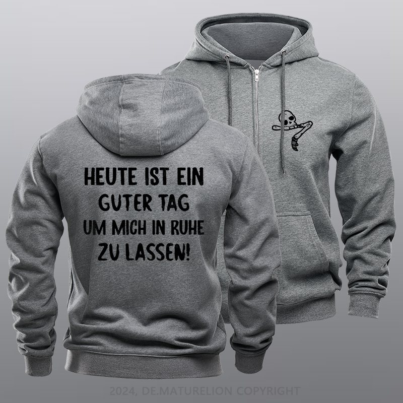 Maturelion Heute Ist Ein Guter Tag Um Mich In Ruhe Zu Lassen Reißverschluss Hoodie