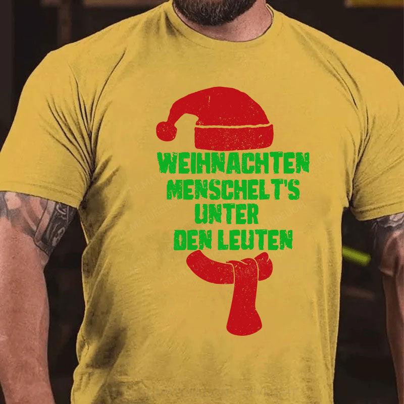 Weihnachten menschelt's unter den Leuten T-Shirt