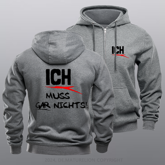 Maturelion Ich Muss Gar Nichts Reißverschluss Hoodie