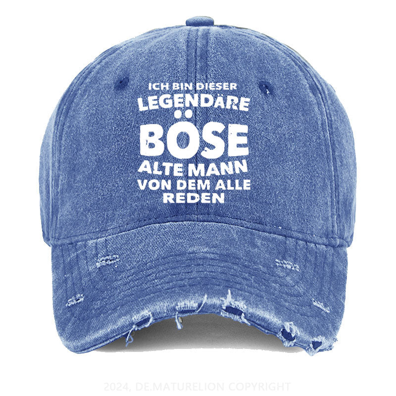 Ich Bin Dieser Legendäre Böse Alte Mann Von Dem Alle Reden Gewaschene Vintage Cap