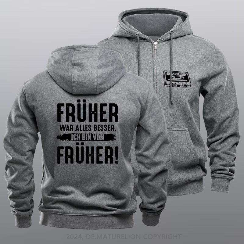 Maturelion Früher War Alles Besser Ich Bin Von Früher Reißverschluss Hoodie