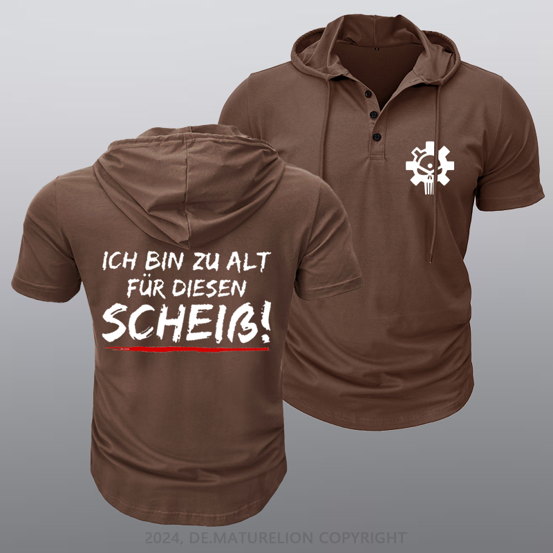 Maturelion Ich Bin Zu Alt Für Diesen Scheiß Kapuze T-Shirt