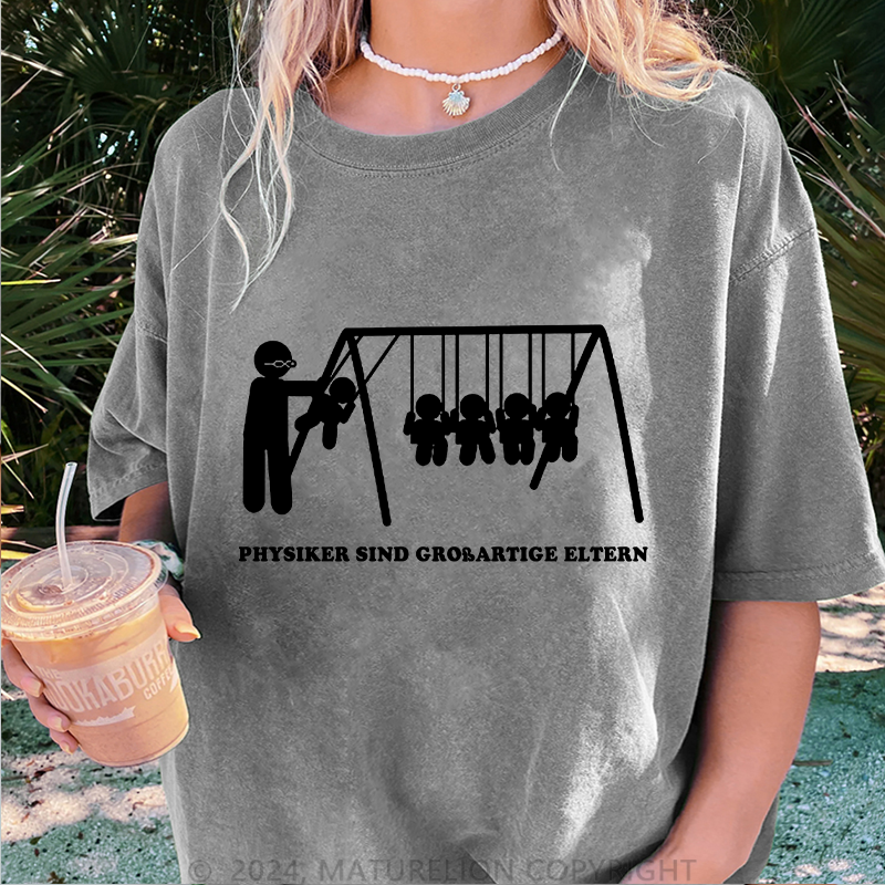 Maturelion Physiker sind großartige Eltern Damen Gewaschene Vintage T-Shirt