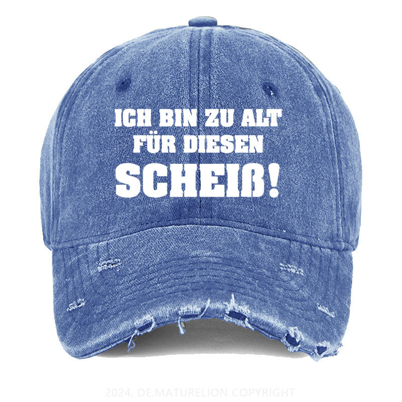 Ich Bin Zu Alt Für Diesen Scheiß Gewaschene Vintage Cap