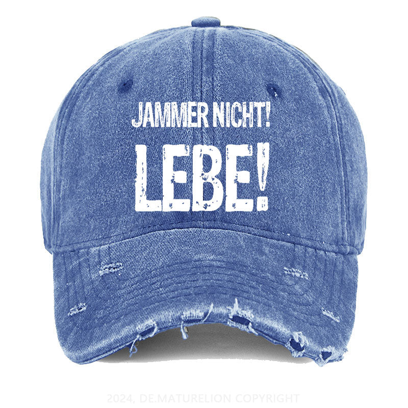 Jammer Nicht! Lebe! Gewaschene Vintage Cap