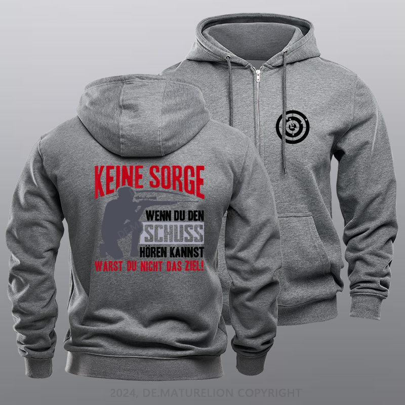 Maturelion Keine Sorge Wenn Du Den Schuss Hören Kannst Warst Nicht Ziel Reißverschluss Hoodie