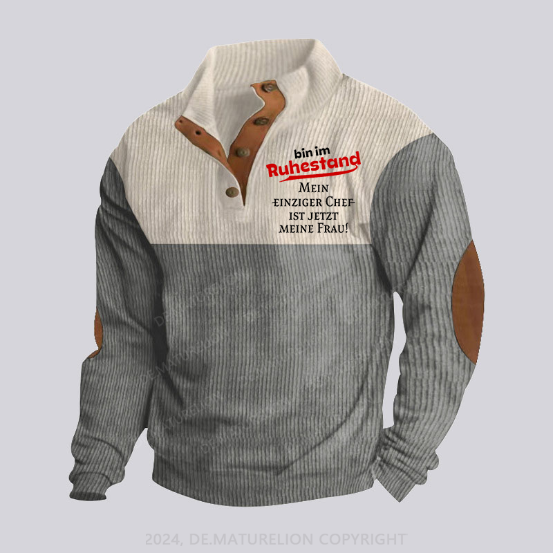 Maturelion Bin Im Ruhestand Mein Einziger Chef Ist Jetzt Meine Frau Stehkragen Knopf Polo Shirt