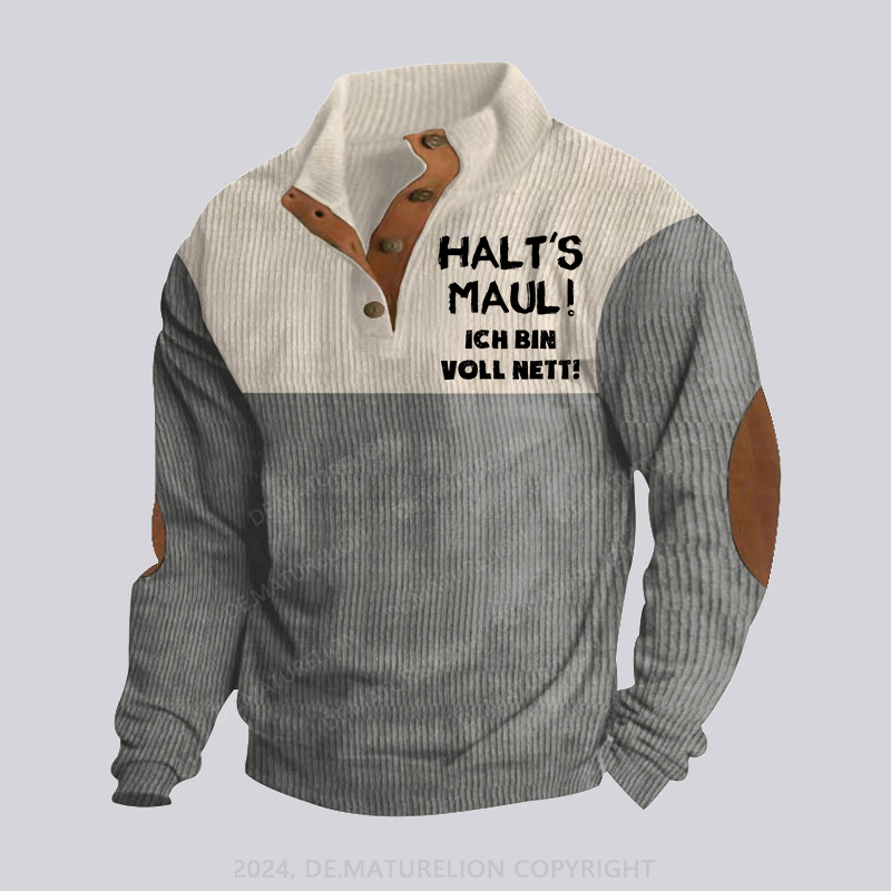 Maturelion Halt‘s Maul! Ich Bin Voll Nett! Stehkragen Knopf Polo Shirt