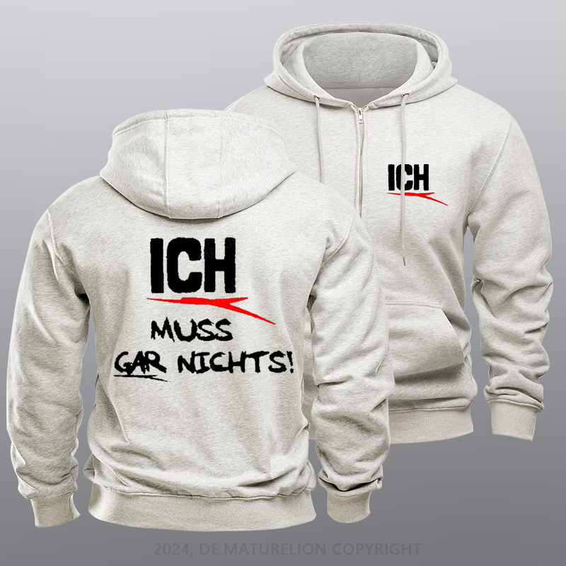 Maturelion Ich Muss Gar Nichts Reißverschluss Hoodie