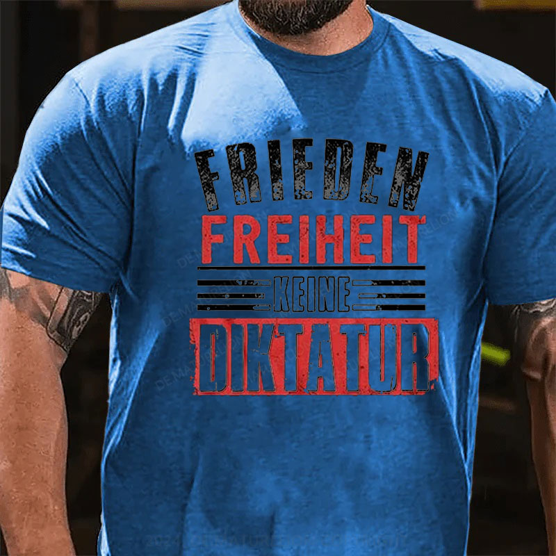 Friede Freiheit Keine Diktatur T-Shirt