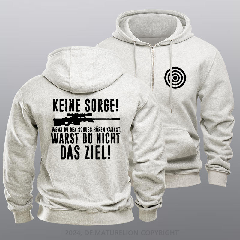 Maturelion Keine Sorge! Wenn Du Den Schuss Hören Kannst Warst Du Nicht Das Ziel Reißverschluss Hoodie