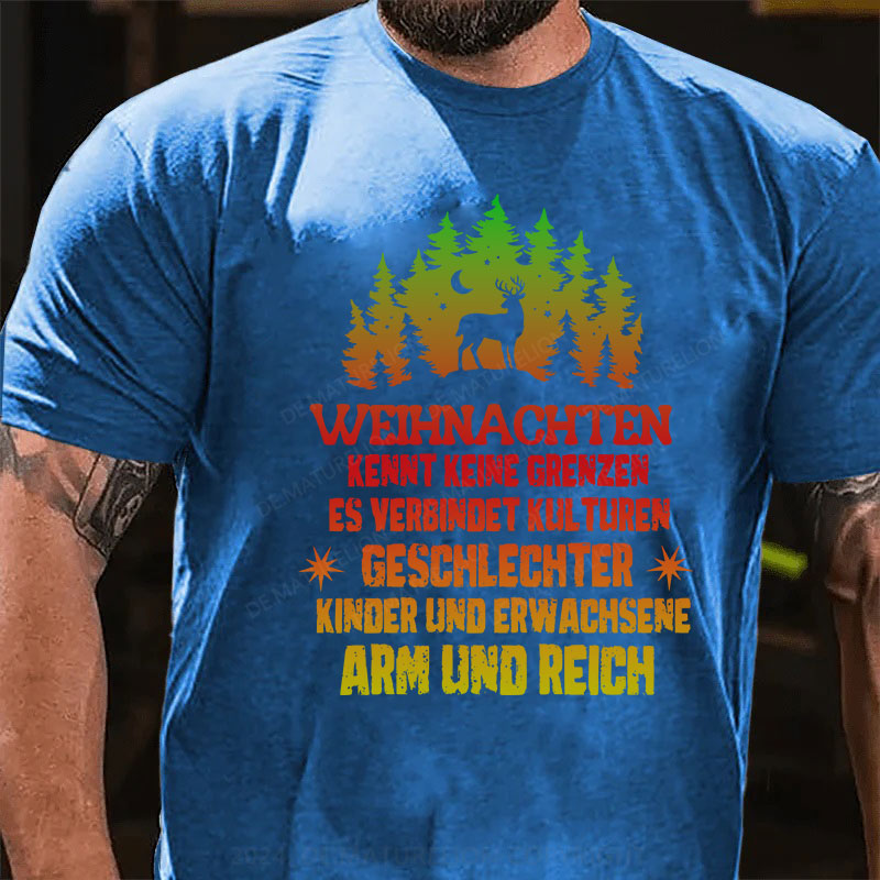 Weihnachten kennt keine Grenzen. Es verbindet Kulturen, Geschlechter, Kinder und Erwachsene, Arm und Reich T-Shirt