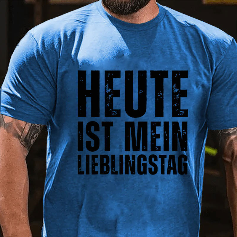 Heute ist mein Lieblingstag Optimistisch T-Shirt