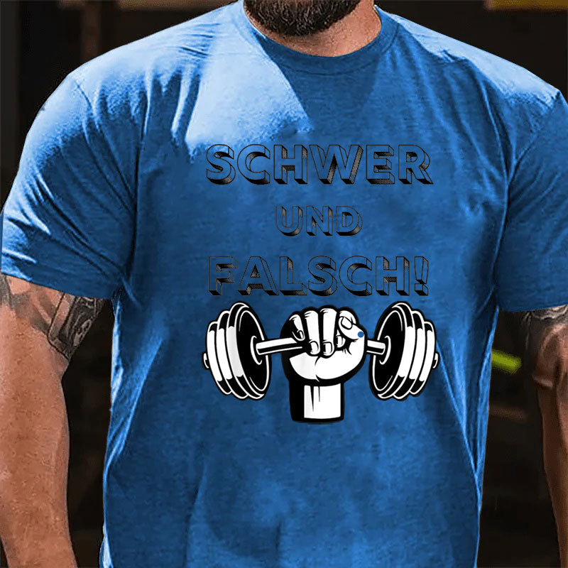 Schwer und Falsch Bodybuilding Gym Fitness T-Shirt