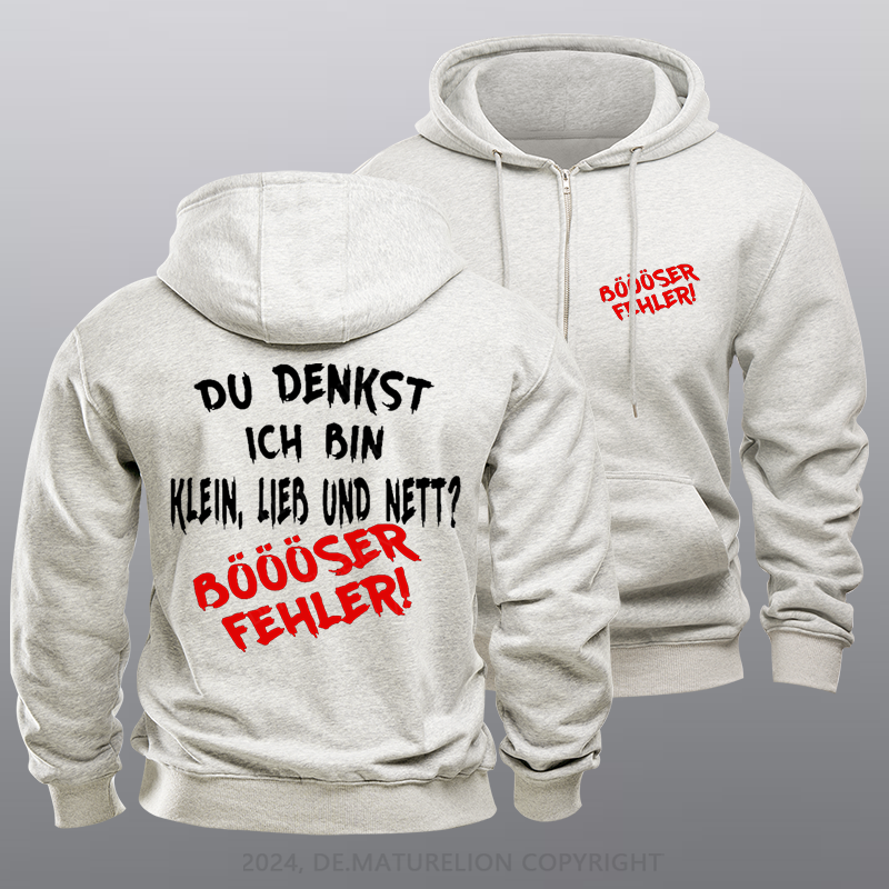 Maturelion Du Denkst Ich Bin Klein Lieb Und Nett Böööser Fehler Reißverschluss Hoodie