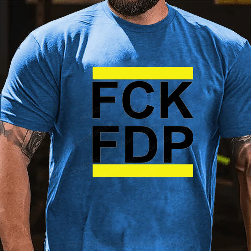 FCK FDP T-Shirt