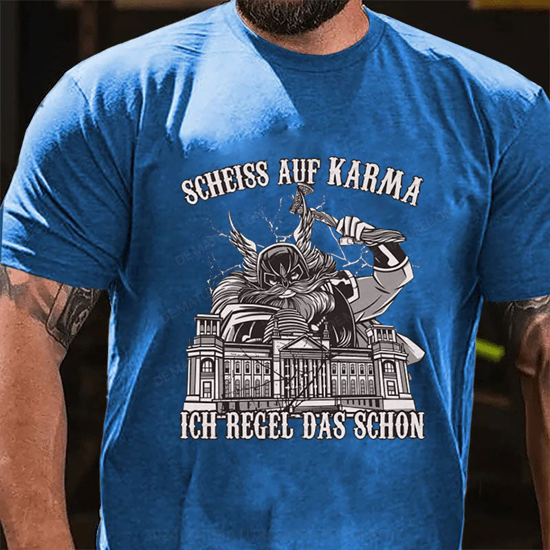 Scheiss Auf Karma T-Shirt