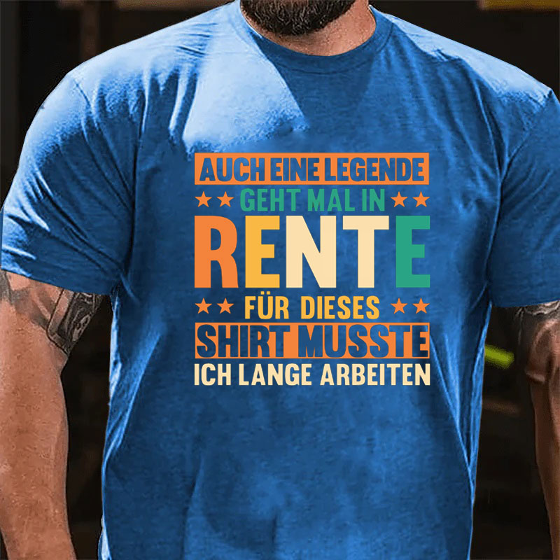 Auch Eine Legende Geht Mal In Rente T-Shirt