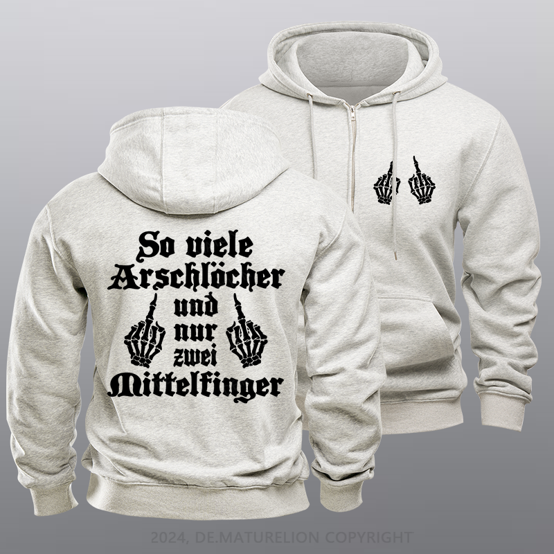 Maturelion So Viele Arschlöcher Und Nur Zwei Mittelfinger Reißverschluss Hoodie